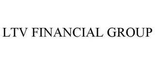 LTV FINANCIAL GROUP