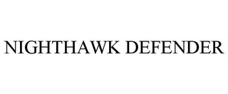 NIGHTHAWK DEFENDER