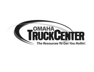 OMAHA TRUCK CENTER THE RESOURCES TO GET YOU ROLLIN'