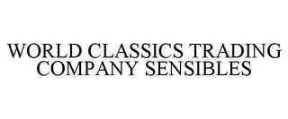 WORLD CLASSICS TRADING COMPANY SENSIBLES