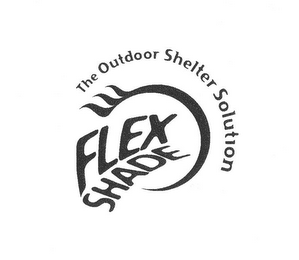 FLEX SHADE THE OUTDOOR SHELTER SOLUTION