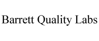 BARRETT QUALITY LABS