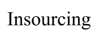 INSOURCING