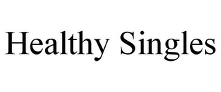 HEALTHY SINGLES