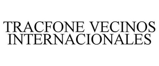 TRACFONE VECINOS INTERNACIONALES