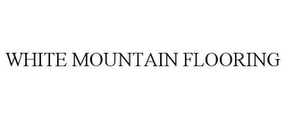 WHITE MOUNTAIN FLOORING