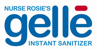 NURSE ROSIE'S GELLE INSTANT SANITIZER