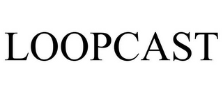 LOOPCAST