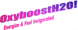 OXYBOOSTH2O! ENERGIZE & FEEL INVIGORATED