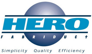 HERO FABRIDUCT SIMPLICITY QUALITY EFFICIENCY