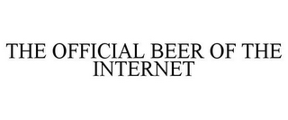 THE OFFICIAL BEER OF THE INTERNET