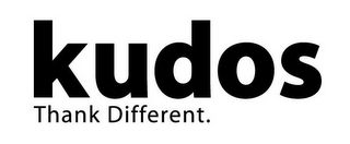 KUDOS THANK DIFFERENT.