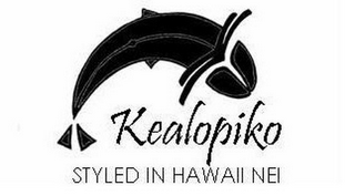 KEALOPIKO STYLED IN HAWAI'I NEI