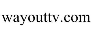 WAYOUTTV.COM