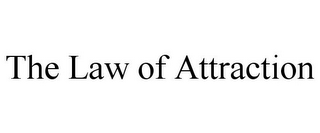 THE LAW OF ATTRACTION
