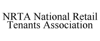 NRTA NATIONAL RETAIL TENANTS ASSOCIATION