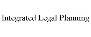 INTEGRATED LEGAL PLANNING
