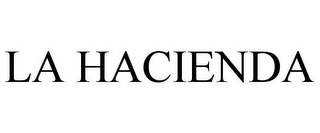 LA HACIENDA