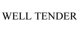WELL TENDER