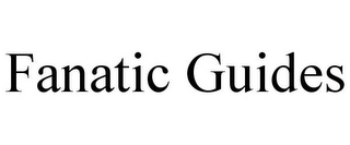 FANATIC GUIDES