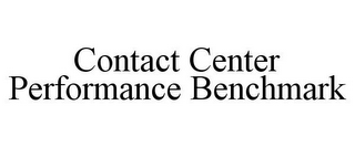 CONTACT CENTER PERFORMANCE BENCHMARK