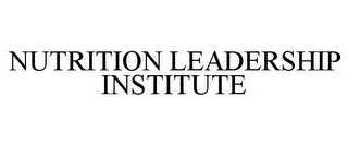 NUTRITION LEADERSHIP INSTITUTE