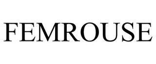 FEMROUSE