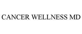 CANCER WELLNESS MD