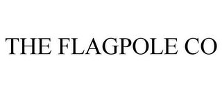 THE FLAGPOLE CO