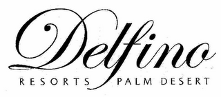 DELFINO RESORTS PALM DESERT