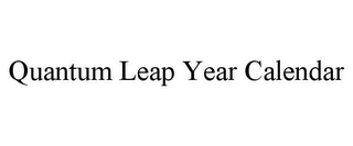 QUANTUM LEAP YEAR CALENDAR