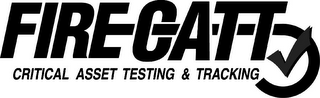 FIRE CATT CRITICAL ASSET TESTING & TRACKING