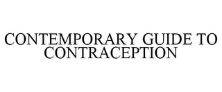 CONTEMPORARY GUIDE TO CONTRACEPTION