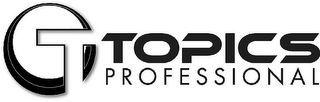 T TOPICS PROFESSIONAL