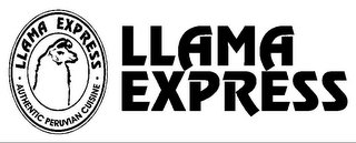 LLAMA EXPRESS AUTHENTIC PERUVIAN CUISINE LLAMA EXPRESS