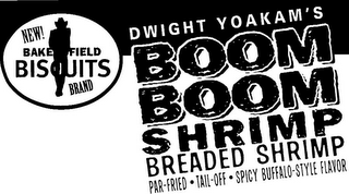 DWIGHT YOAKAM'S NEW! BAKERSFIELD BISCUITS BRAND BOOM BOOM SHRIMP BREADED SHRIMP PAR-FRIED · TAIL-OFF · BUFFALO-STYLE FLAVOR