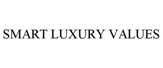 SMART LUXURY VALUES