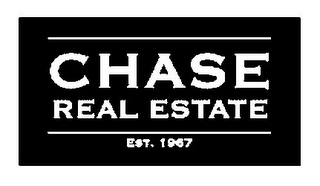 CHASE REAL ESTATE EST. 1967