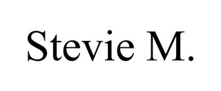 STEVIE M.