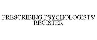 PRESCRIBING PSYCHOLOGISTS' REGISTER