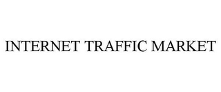 INTERNET TRAFFIC MARKET