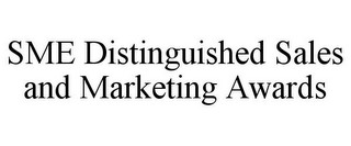 SME DISTINGUISHED SALES AND MARKETING AWARDS