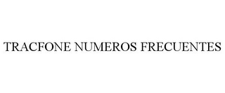 TRACFONE NUMEROS FRECUENTES