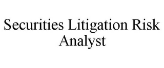 SECURITIES LITIGATION RISK ANALYST