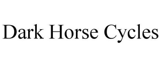 DARK HORSE CYCLES
