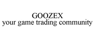 GOOZEX YOUR GAME TRADING COMMUNITY