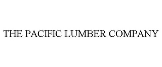 THE PACIFIC LUMBER COMPANY