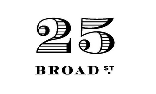 25 BROAD ST.