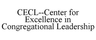 CECL--CENTER FOR EXCELLENCE IN CONGREGATIONAL LEADERSHIP
