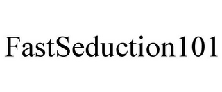 FASTSEDUCTION101